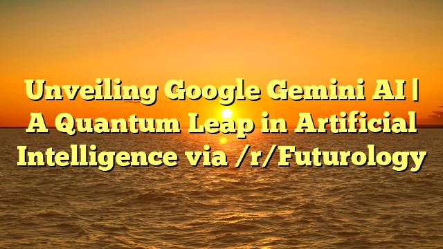 Unveiling Google Gemini AI | A Quantum Leap In Artificial Intelligence ...