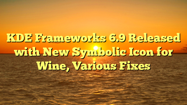 KDE Frameworks 6.9 Released with New Symbolic Icon for Wine, Various Fixes